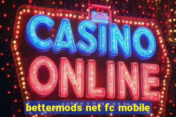 bettermods net fc mobile